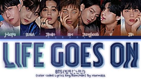 Bts 방탄소년단 Life Goes On Lyrics Color Coded Lyrics Eng Rom Han Youtube