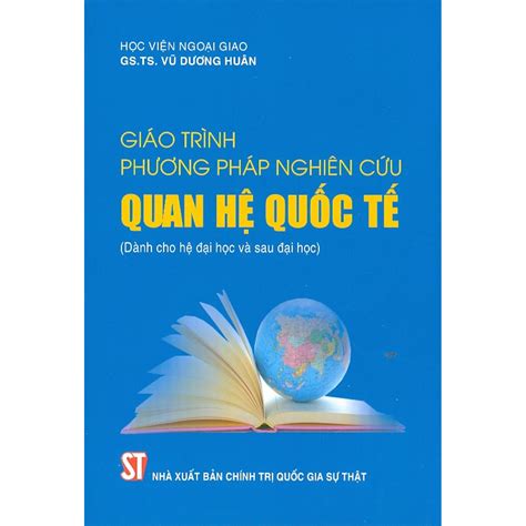 Giáo Trình Phương Pháp Nghiên Cứu Quan Hệ Quốc Tế Dành Cho Hệ Đại Học