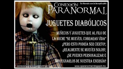 Los Juguetes Diab Licos En Conexion Paranormal Youtube