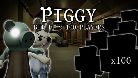 맨션 Piggy But It s 100 Players Roblox