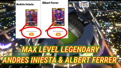 Max Level Legendary Andres Iniesta Albert Ferrer Efootball Pes