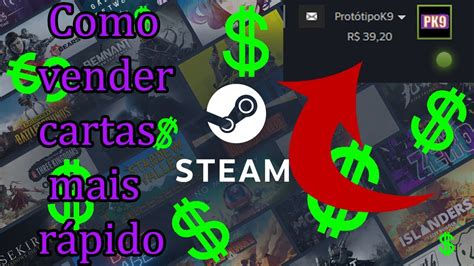 Como vender cartas steam na hora e ganhar dinheiro mais rápido YouTube