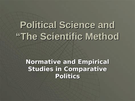 Ppt Political Science And The Scientific Method Normative And