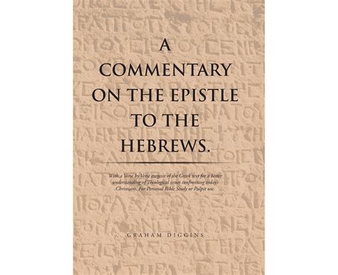 A Commentary On The Epistle To The Hebrews With A Verse By Verse