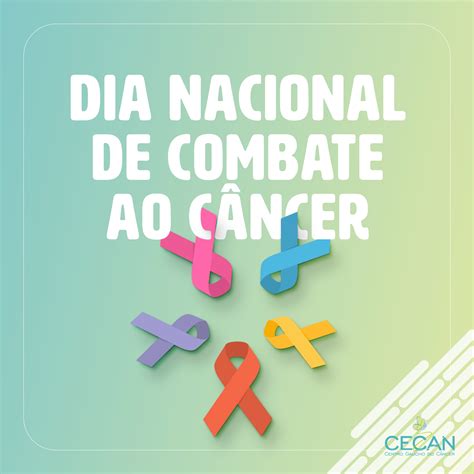 Dia 27 De Novembro Dia Nacional De Combate Ao Câncer ⋅ Cecan Centro