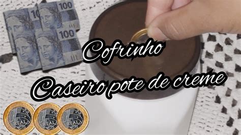 Como Fazer Cofrinho Caseiro Pote De Creme Cofrinho Youtube