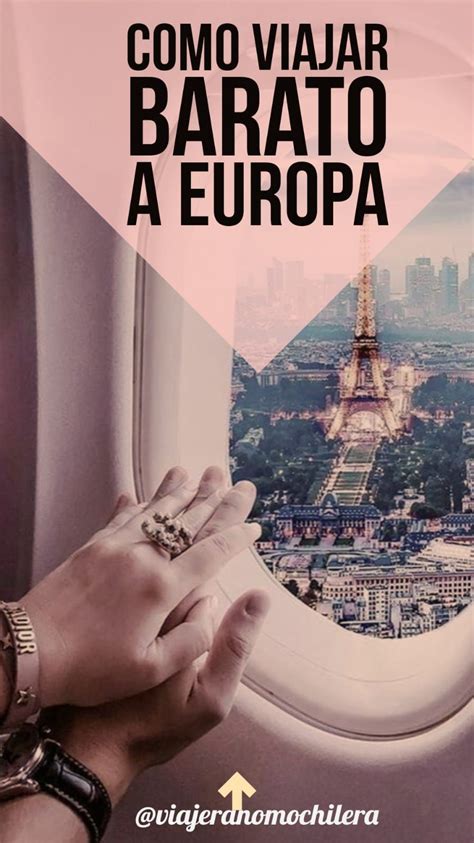 Como Viajar A Europa Barato Por Cuenta Propia La Gu A Definitiva En