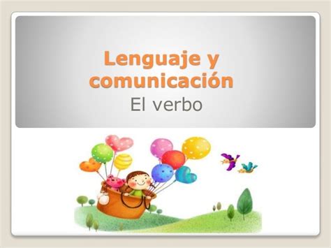 Lenguaje Y Comunicación Ppt Trabajo Verbo