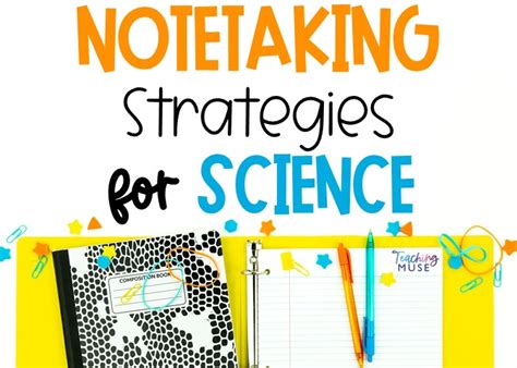 7 Science Notetaking Strategies Teaching Muse