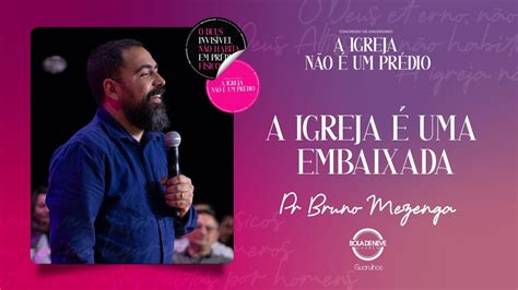 CONGRESSO DE ANIVERSÁRIO 4º DIA PR BRUNO MEZENGA A IGREJA É UMA