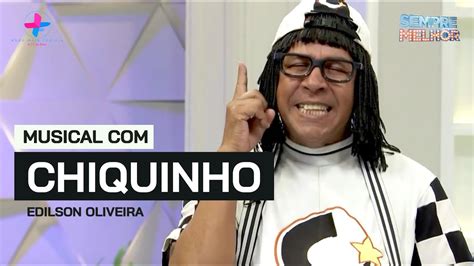 Musical E Entrevista O Chiquinho YouTube