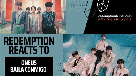 ONEUS 원어스 Baila Conmigo MV Redemption Reacts YouTube