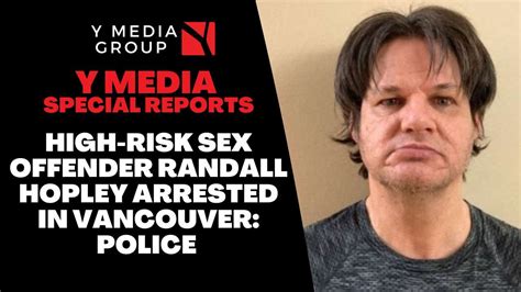 Y Media Reports High Risk Sex Offender Randall Hopley Arrested In