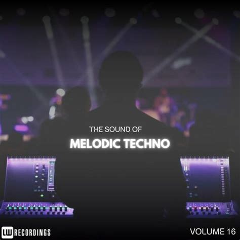 Various Artists The Sound Of Melodic Techno Vol 16 Lyrics And