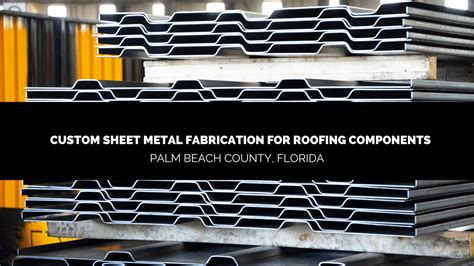 Custom Sheet Metal Fabrication Services In Fort Lauderdale