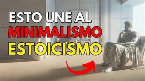 Estoicismo Y Minimalismo Las Claves Secretas Que Los Unen