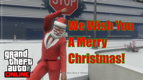 Gta Santa Claus Dances To We Wish You A Merry Christmas Gta 5 Online