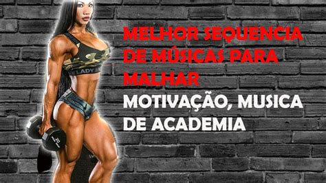 Melhor Sequencia De M Sicas Para Malhar Motiva O Musicas De Academia