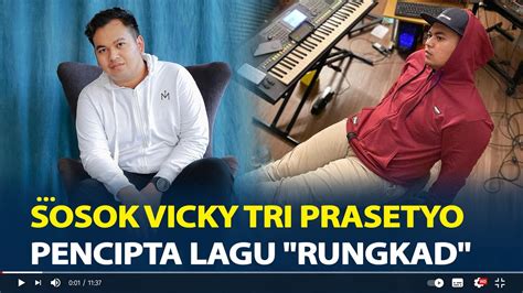 Sosok Vicky Tri Prasetyo Pencipta Lagu Rungkad Terharu Lagunya