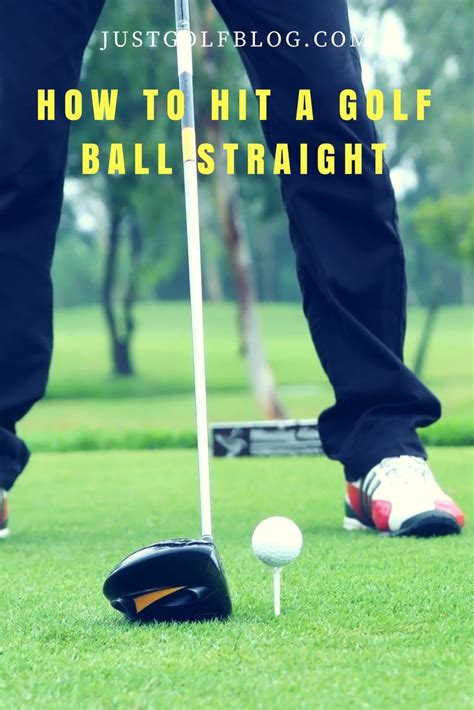 How To Hit A Golf Ball Straight Every Time How To Drive The Ball