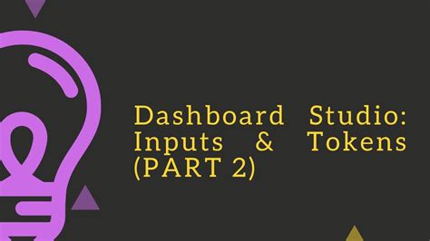 Splunk Dashboard Studio Working With Inputs And Tokens Part 2 Youtube