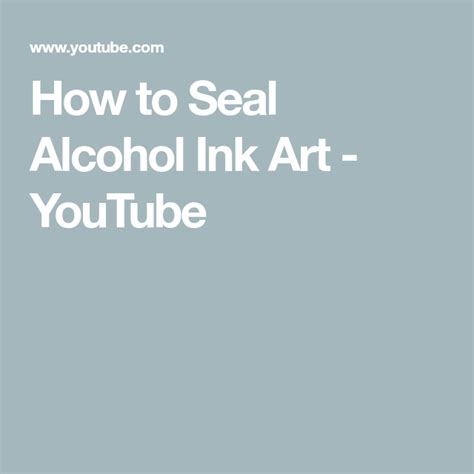 How To Seal Alcohol Ink Art Youtube Yupo Paper Ink Refill Alcohol