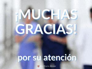 Gracias por su atención Imágenes y Gifs para Power Point