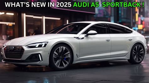 The All New 2025 Audi A5 Sportback Revealed Glimpse Into The Future