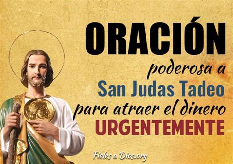 Oración Poderosa A San Judas Tadeo Para Atraer El Dinero Urgentemente Fieles A Dios