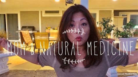 Mom And Natural Medicine Youtube