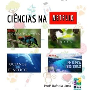 Ciências na Netflix Mais Ciências Professora Rafaela Lima ciências