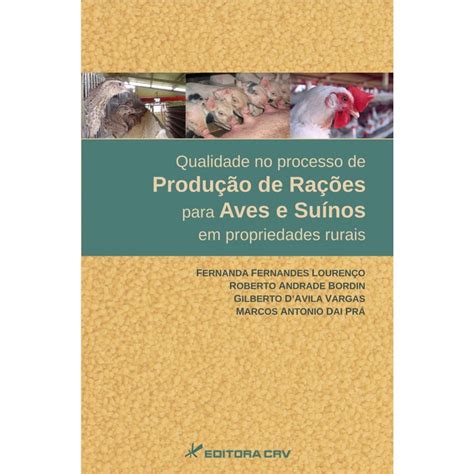 Livro Qualidade No Processo De Produ O De Ra Es Para Aves E Su Nos