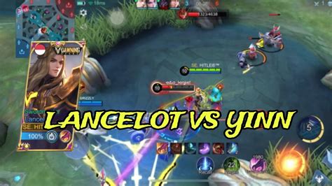 Lancelot Melawan Yinn Ezzgame Mobile Legends Youtube