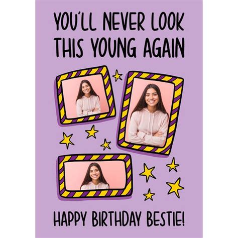 A5 Photo Happy Birthday Bestie Card Youll Never Look This Young Again