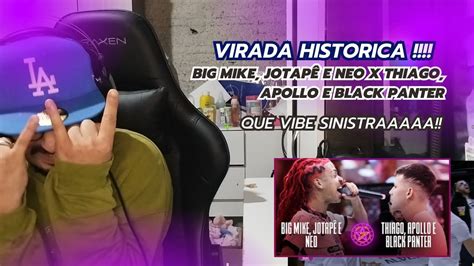 React Virada Hist Rica Big Mike Jotap E Neo X Thiago Apollo E Black