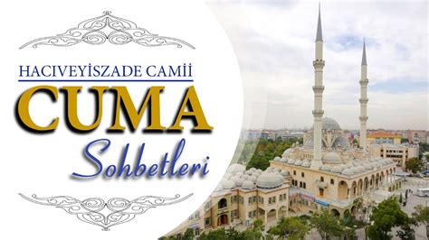 Hac Veyiszade Cami Cuma Sohbetleri Aylar Ve Regaip Kandili Youtube