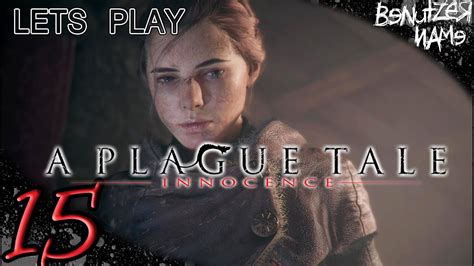 A Plague Tale Innocence 15 Kapitel 11 Am Leben Lets Play