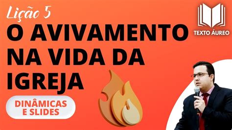 Lição 5 O Avivamento na Vida da Igreja DINÂMICAS E SLIDES