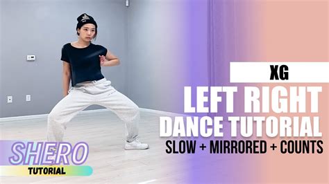 Xg “left Right” Dance Tutorial Slow Mirrored Counts Shero