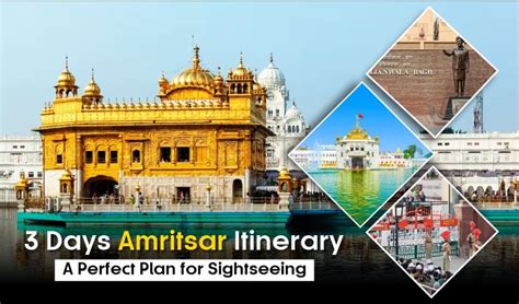 3 Days Amritsar Itinerary A Perfect Plan For Sightseeing