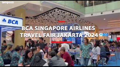 Bca Singapore Airlines Travel Fair Jakarta Hadirkan Tiket Promo