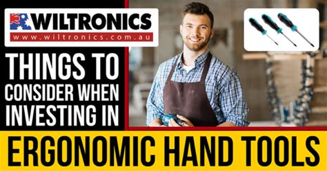 Investing In Ergonomic Hand Tools Wiltronics