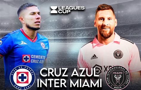 Cruz Azul Vs Inter Miami En Vivo Debut De Lionel Messi A Qué Hora Y Dónde Ver Leagues Cup