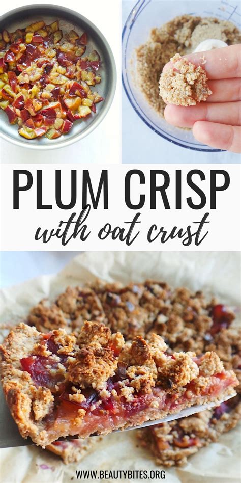 Healthy Plum Crumble Pie With Oats Beauty Bites Recipe Plums