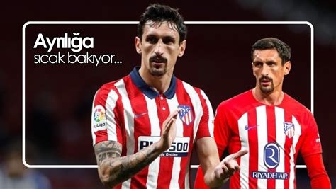 Stefan Savic Yedek Kalmak Istemiyor Duhuliye