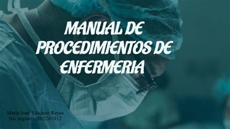 MANUAL DE PROCEDIMIENTOS DE ENFERMERIA