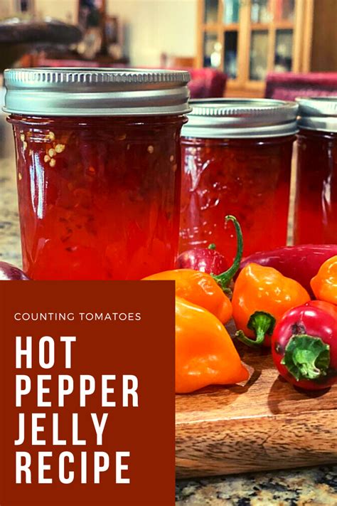 Try Our Habanero Hot Pepper Jelly Recipe Using Fresh Habaneros And Any Other Spicy Favorite