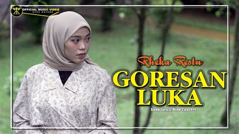 Rheka Restu Goresan Luka Official Music Video Lagu Slowrock Terbaru