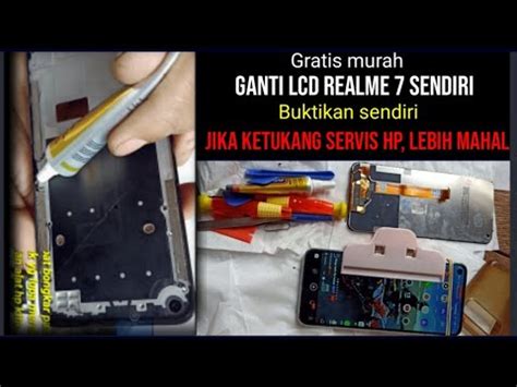 Ganti Lcd Realme Sendiri Mudah Tanpa Ke Tukang Servis Hp Tanpa Biaya