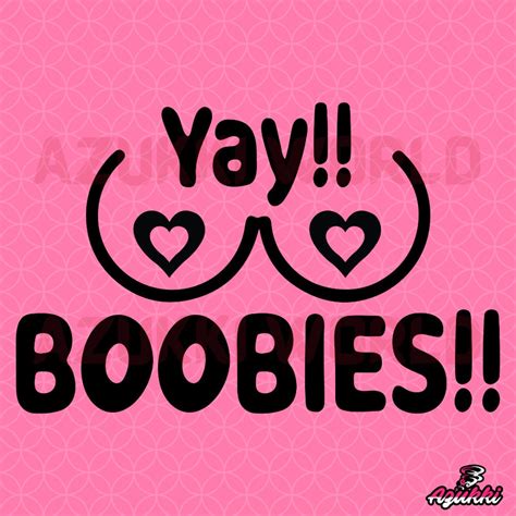 Yay Boobies SVG PNG Boob Designs Boobies Graphics Boob